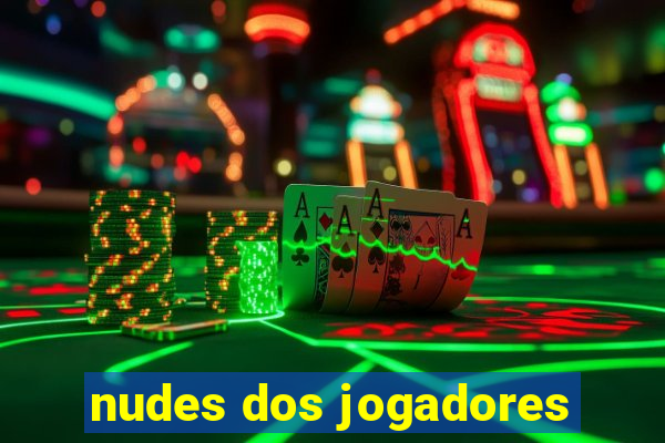 nudes dos jogadores